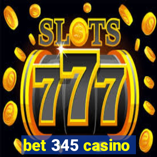 bet 345 casino